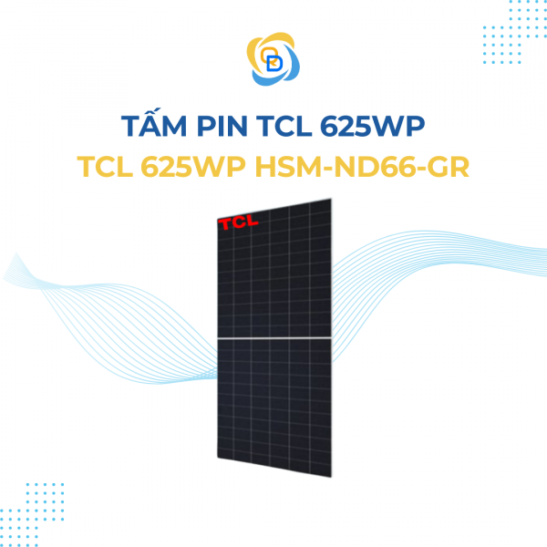 Tcl Solar Module Tấm pin TCL 625Wp | TCL 625Wp HSM-ND66-GR - Điện năng lượng mặt trời ...